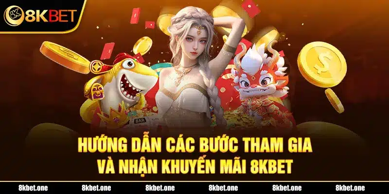 Hướng dẫn các bước tham gia và nhận khuyến mãi
